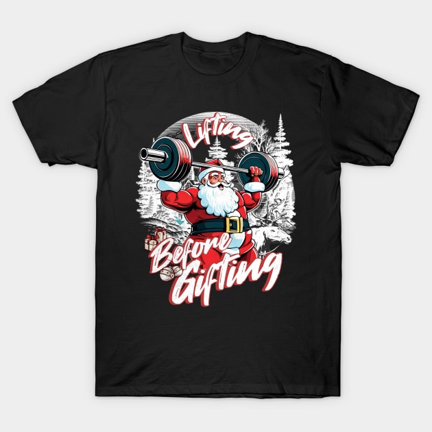 Lifting Before Gifting Santa Weightlift a Gym Bodybuilding T-Shirt by alcoshirts